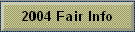2004 Fair Info